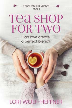 Tea Shop for Two de Lori Wolf-Heffner