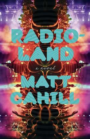 Radioland de Matt Cahill