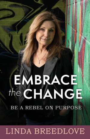 Embrace the Change de Linda Arlene Breedlove