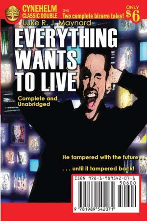 Everything Wants To Live / That Most Foreign of Veils de Luke R J Maynard