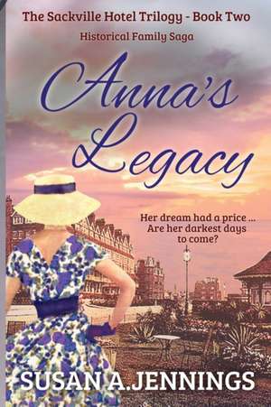 Anna's Legacy de Susan A Jennings