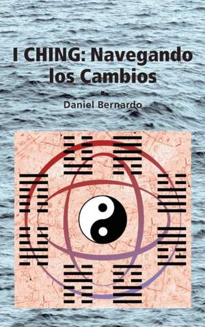 I CHING de Daniel Bernardo