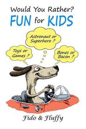 Would You Rather Fun for Kids de Fido