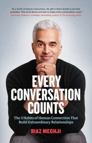 Every Conversation Counts de Riaz Meghji