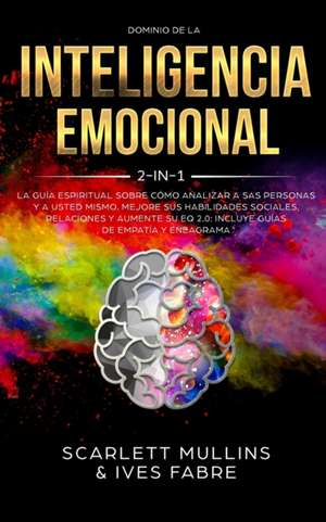 Dominio De La Inteligencia Emocional 2 en 1 de Scarlett Mullins