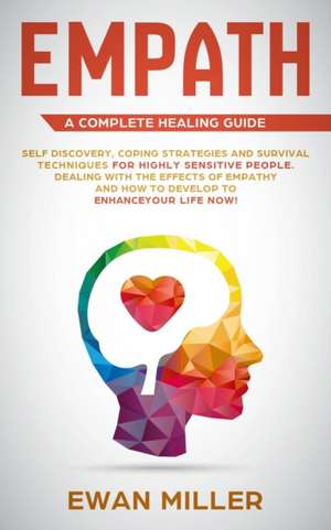 Empath - A Complete Healing Guide de Ewan Miller