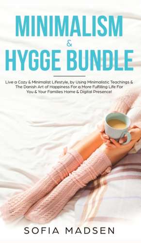 Minimalism & Hygge Bundle de Sofia Madsen