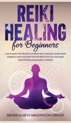 Reiki Healing for Beginners de Mindfulness Meditation Group