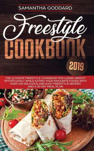 Freestyle Cookbook 2019 de Samantha Goddard