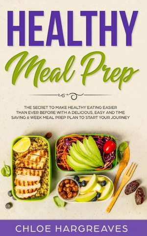 Healthy Meal Prep de Chloe Hargreaves