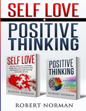 Positive Thinking, Self Love de Robert Norman