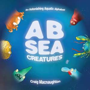 A B Sea Creatures de Craig Macnaughton