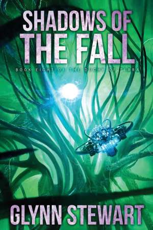 Shadows of the Fall de Glynn Stewart