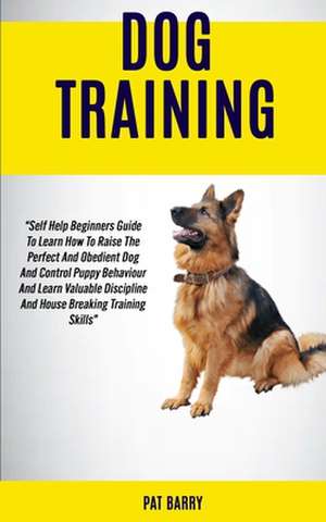 Dog Training de Pat Barry