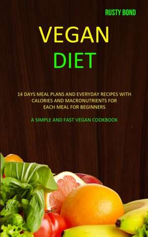 Vegan Diet de Rusty Bond