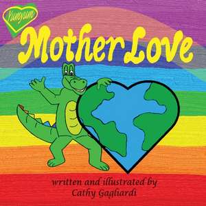 Mother Love de Cathy Gagliardi