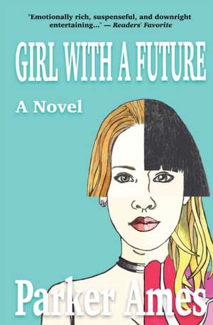 Girl with a Future de Parker Ames