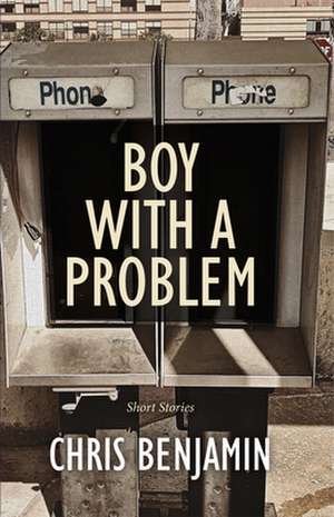 Boy with a Problem de Chris Benjamin