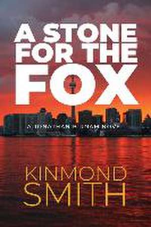 A Stone for the Fox: A Jonathan Birnam Novel de Kinmond Smith