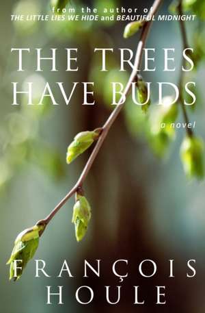 The Trees Have Buds de François Houle