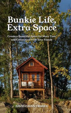 Bunkie Life, Extra Space de David Cavan Fraser