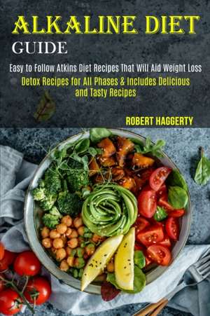 Alkaline Diet Guide de Robert Haggerty