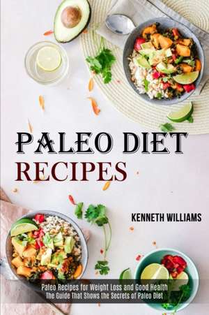 Paleo Diet Recipes de Kenneth Williams