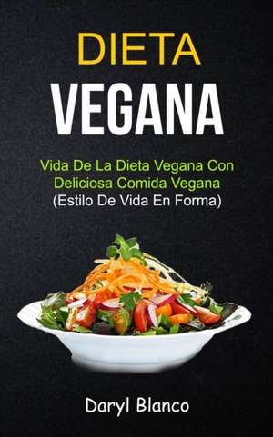 Dieta Vegana de Daryl Blanco