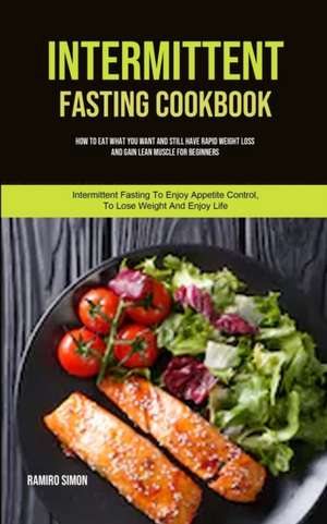 Intermittent Fasting Cookbook de Ramiro Simon