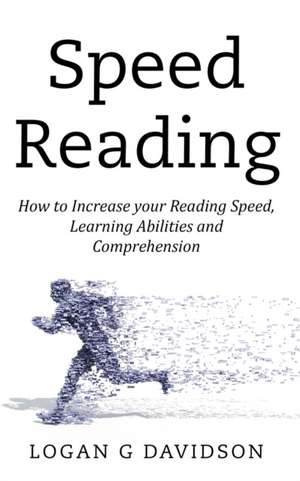 Speed Reading de Logan G Davidson