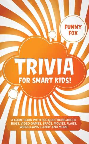 Trivia for Smart Kids! de Funny Fox