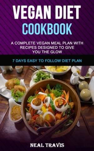 Vegan Diet Cookbook de Neal Travis