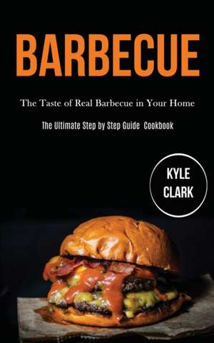 Barbecue de Kyle Clark