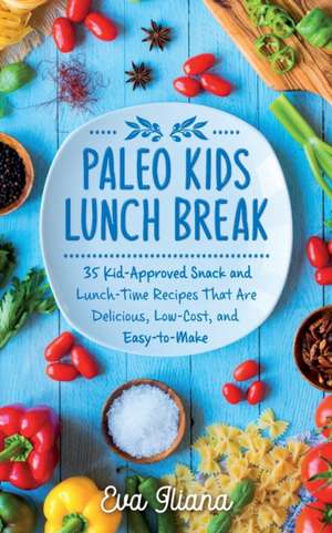 Paleo Kids Lunch Break de Eva Iliana