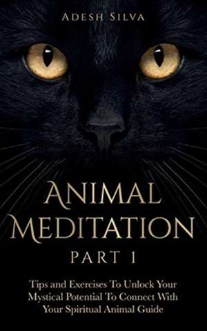 Animal Meditation Part 1 de Adesh Silva