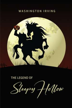 The Legend of Sleepy Hollow de Washington Irving