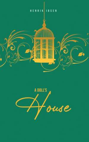 A Doll's House de Henrik Ibsen