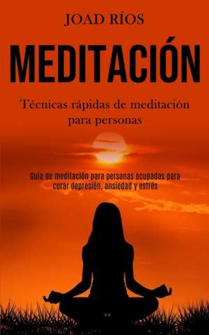 Meditación de Joad Ríos