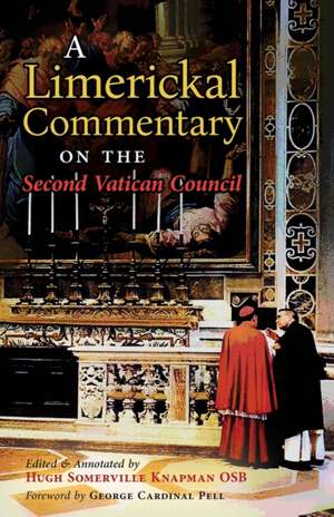 A Limerickal Commentary on the Second Vatican Council de Hugh Somerville Knapman