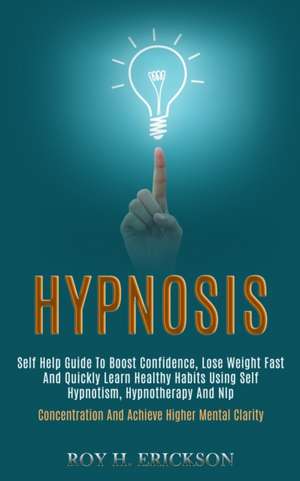 Hypnosis de Roy H. Erickson