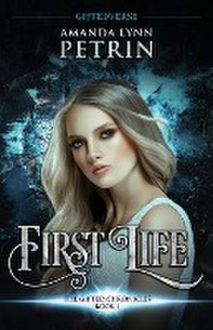 First Life de Amanda Lynn Petrin