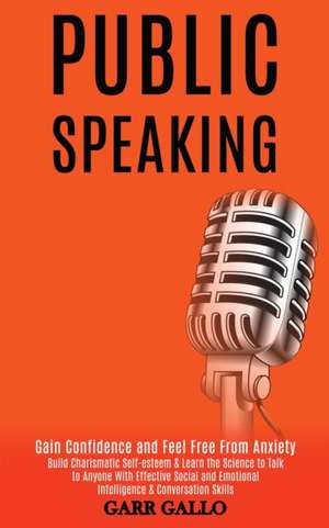 Public Speaking de Garr Gallo