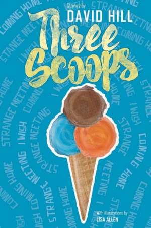 Three Scoops de David Hill