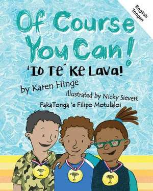 Of Course You Can / Tongan! de Karen Hinge