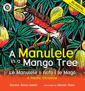 A Manulele in a Mango Tree: Le Manulele o nofo i le Mago de Sarona Aiono-Iosefa
