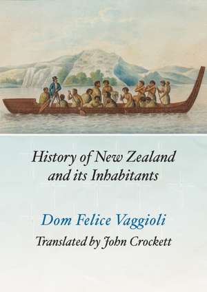 History of New Zealand and its Inhabitants de Dom Felice Vaggioli