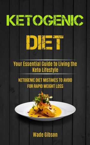 Ketogenic Diet de Wade Gibson