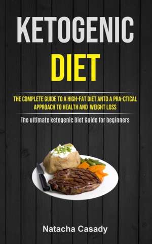 Ketogenic Diet de Natacha Casady