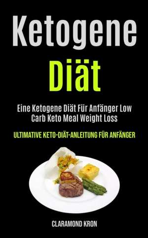 Ketogene Diät de Claramond Kron