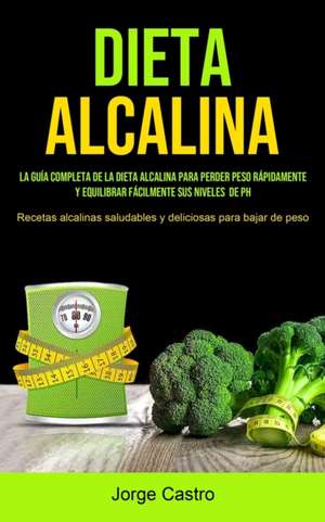 Dieta Alcalina de Jorge Castro